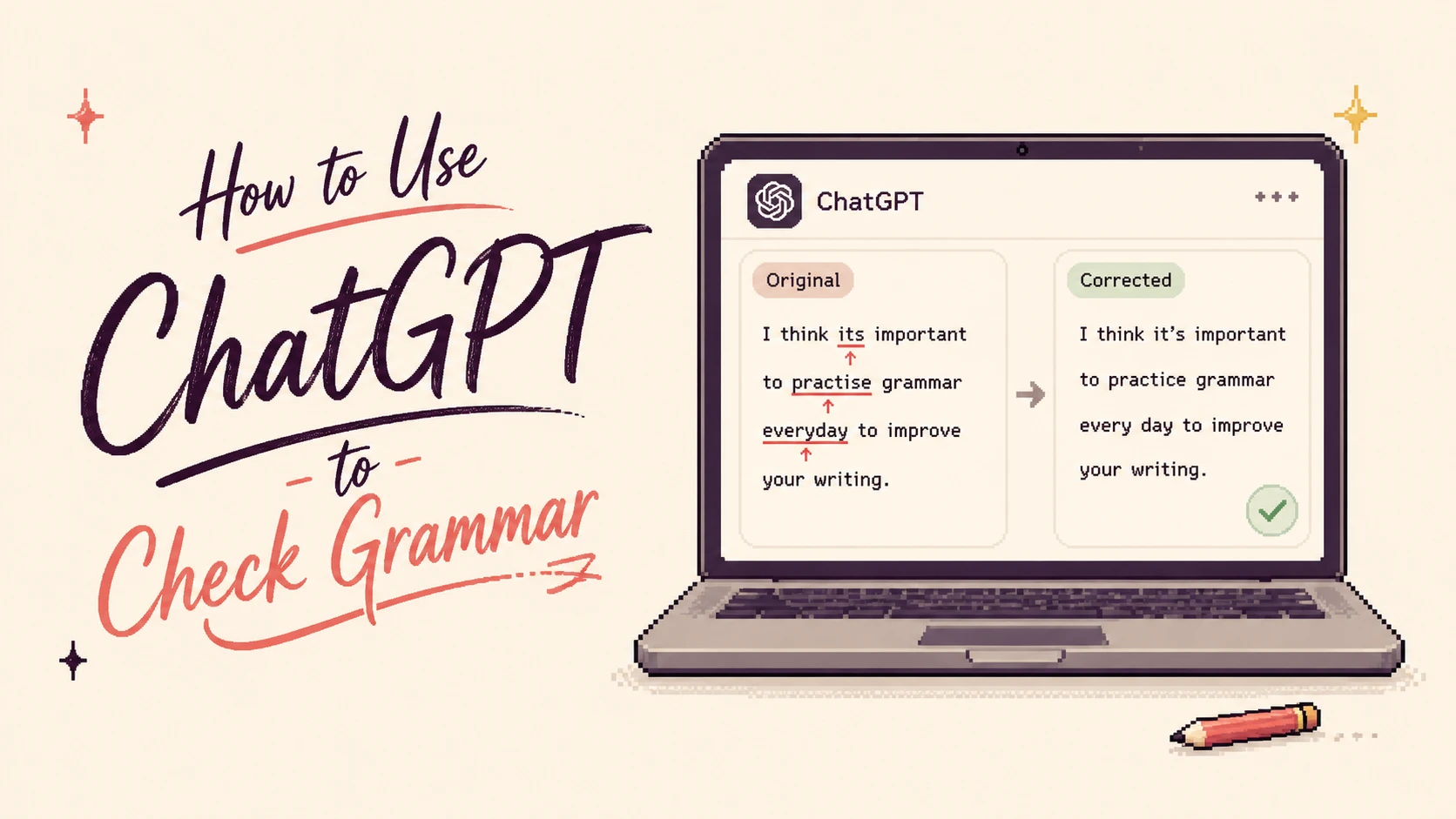 How to Use ChatGPT to Check Grammar: A 6-Step Verification Method